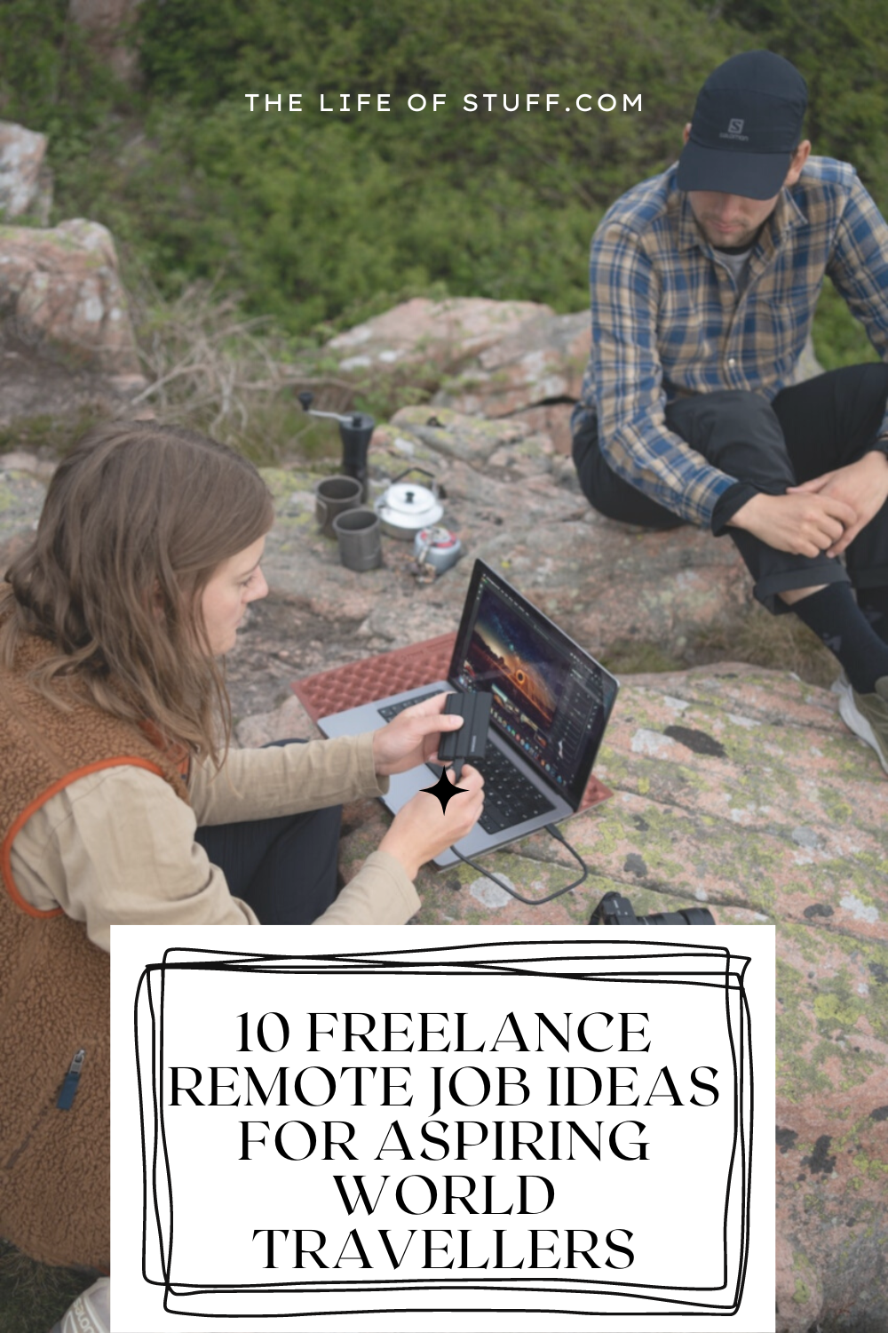 10 Freelance Remote Job Ideas for Aspiring World Travellers - The Life of Stuff