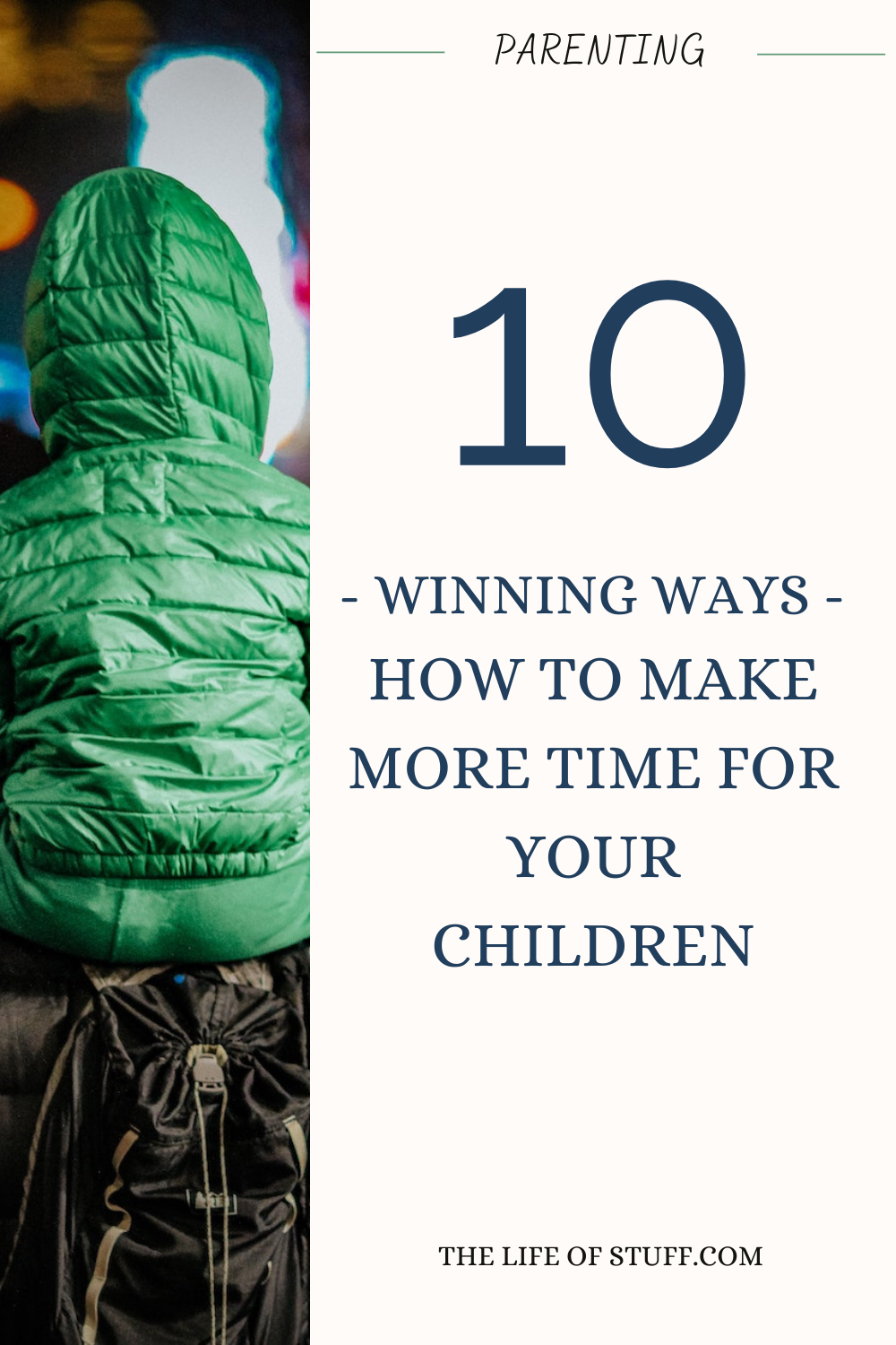 Parenting - How to Make More Time for Your Children - The Life of Stuff