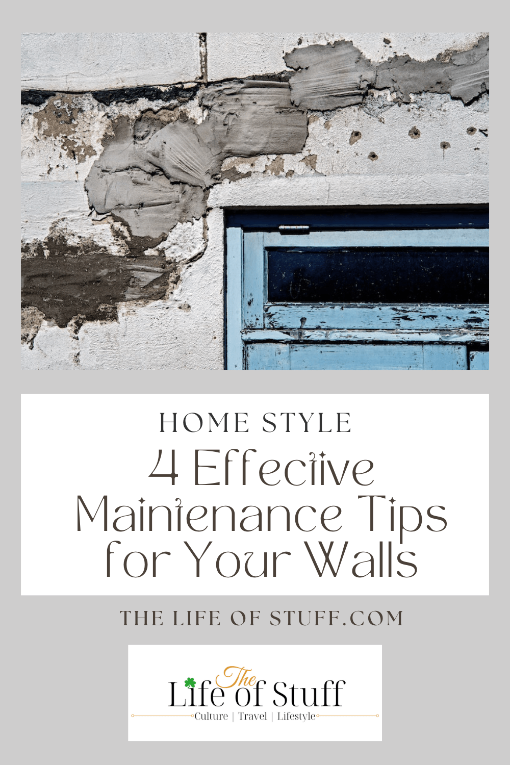 Home Style - 4 Effective Maintenance Tips for Your Walls - The Life of Stuff