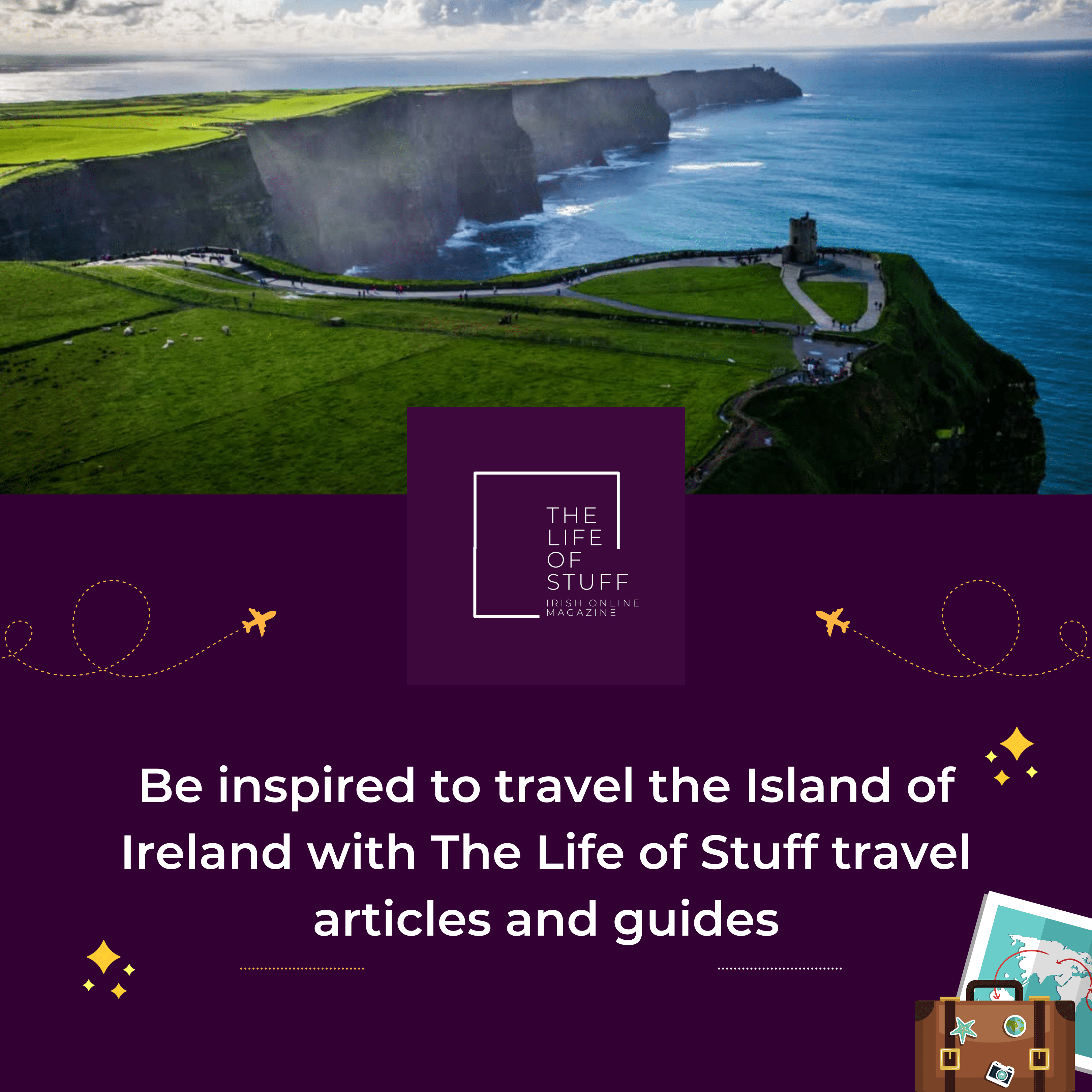 The Life of Stuff. - Travel the Island of Ireland - inspiration and guides
