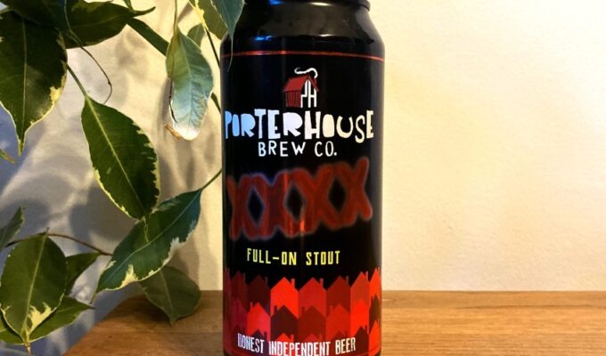 Bevvy of the Week - Porterhouse XXXX Full On Stout - Review - The Life of Stuff