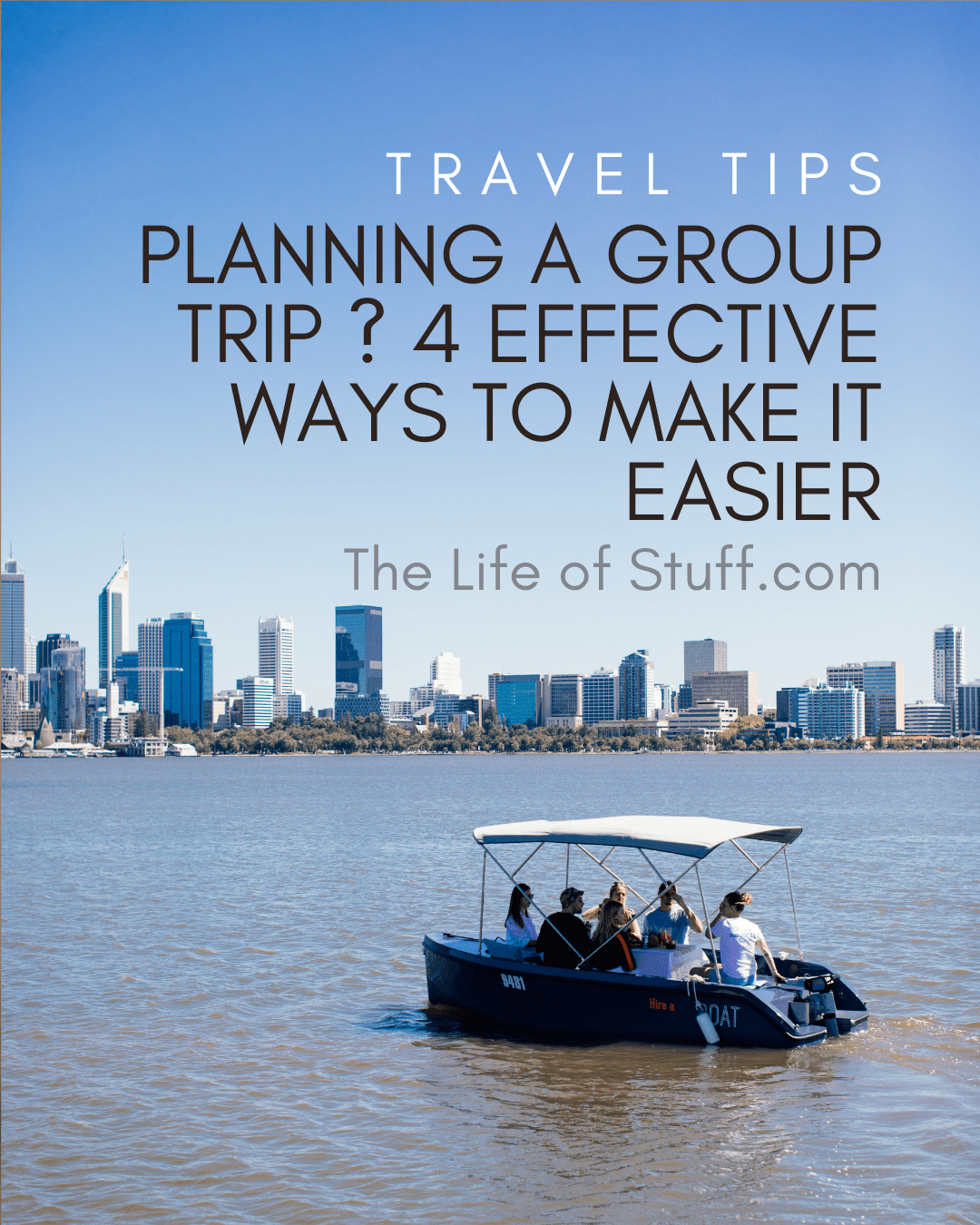 Planning A Group Trip ? 4 Effective Ways to Make it Easier - The LIfe of Stuff