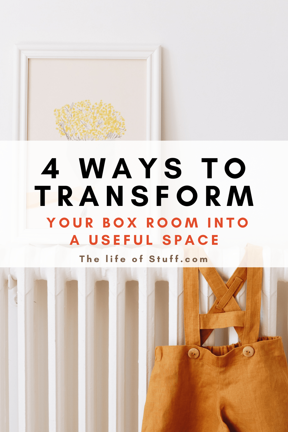 4 Ways to Transform Your Box Room into a Useful Space with The Life of Stuff