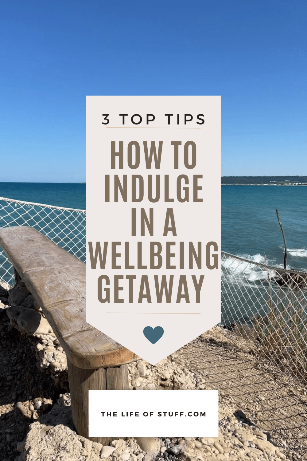 3 Top Tips on How to Indulge in a Wellbeing Getaway - The Life of Stuff
