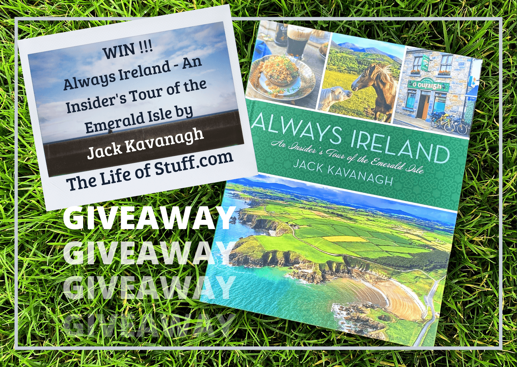 WIN Always Ireland - An Insider's Tour of the Emerald Isle - The Life of Stuff
