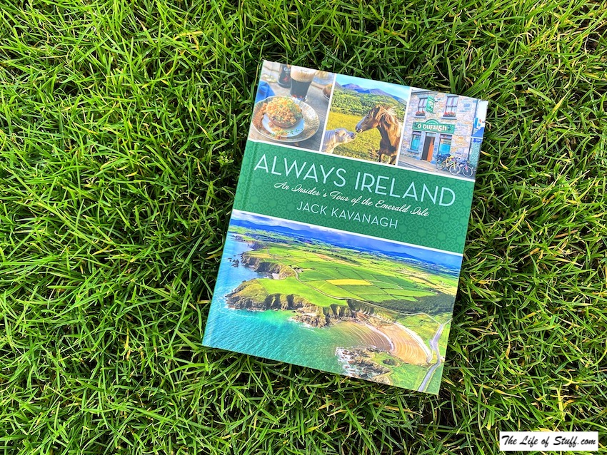 WIN a Copy of Always Ireland - An Insider's Tour of the Emerald Isle - The Life of Stuff