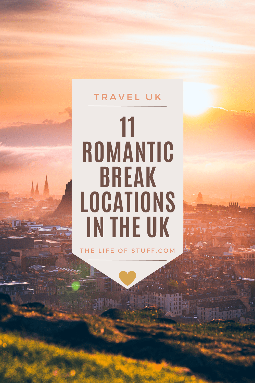 A Snapshot of Romantic Break Locations in the UK - The Life of Stuff