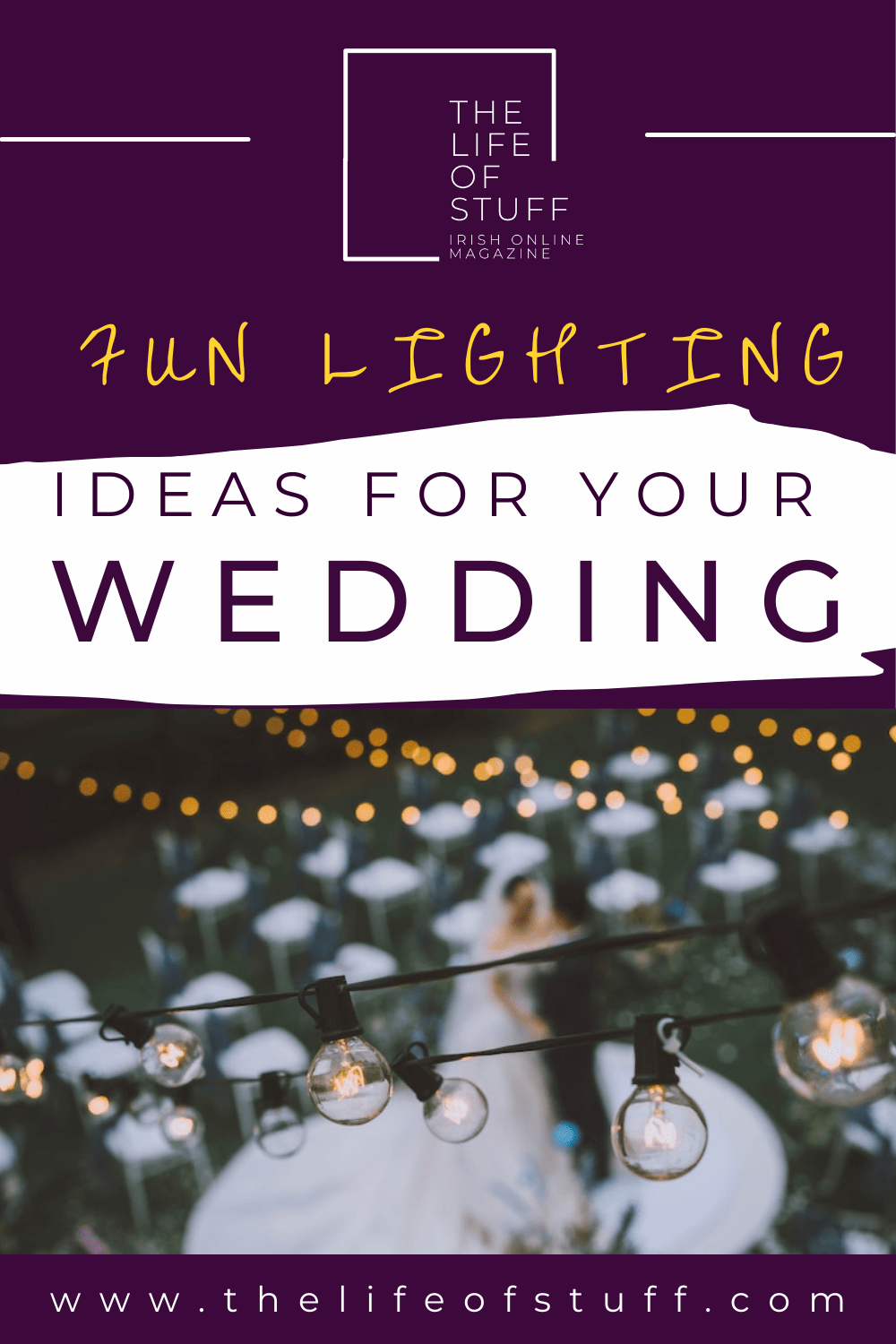 Fun Lighting Ideas for Your Wedding - The Life of Stuff
