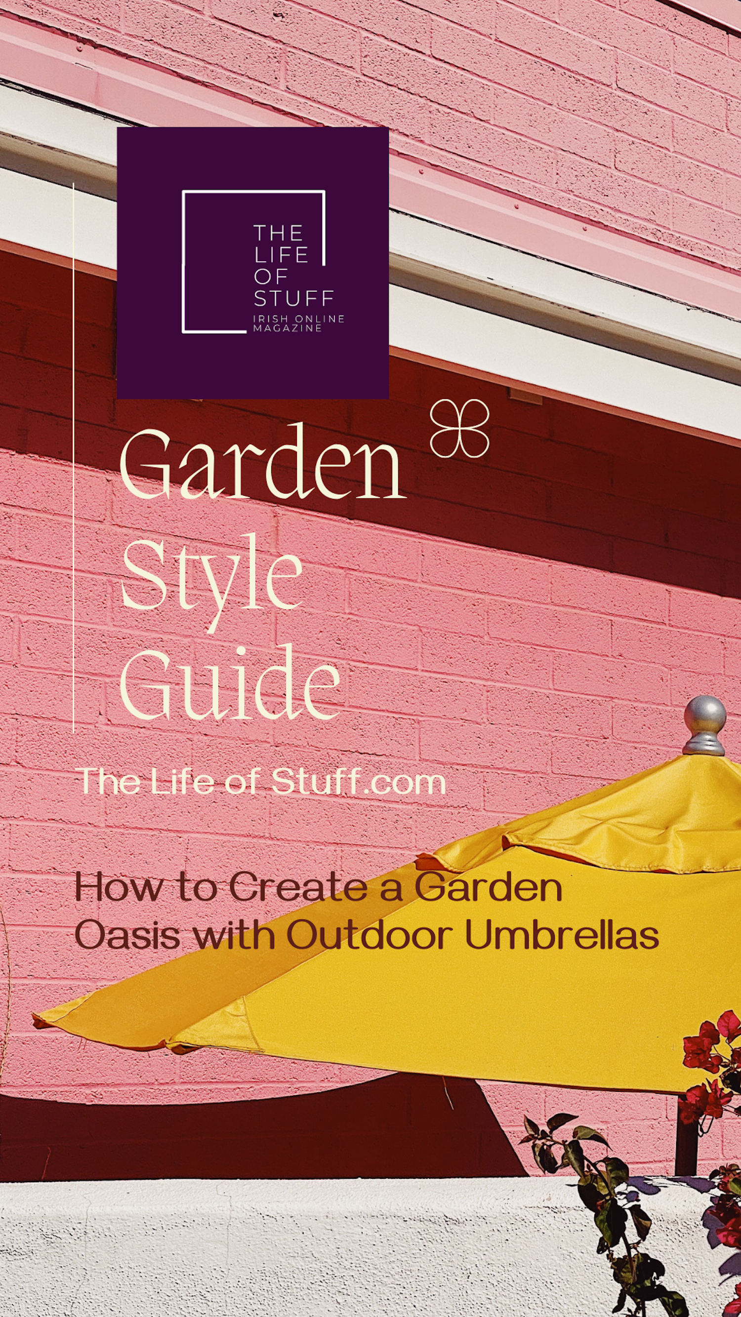 How to Create a Garden Oasis with Outdoor Umbrellas in 5 Steps - The Life of Stuff