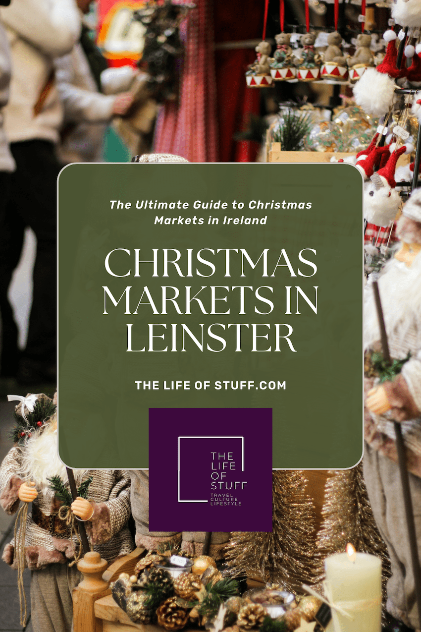The Ultimate Guide to Christmas Markets in Ireland 2023 - Christmas Markets in Leinster