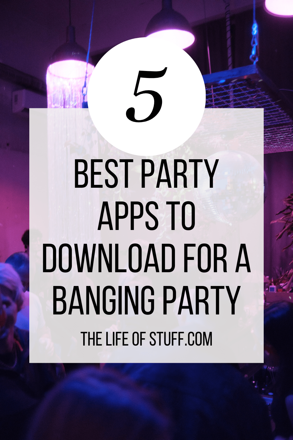 Best Party Apps to Download for a Banging Party - The Life of Stuff