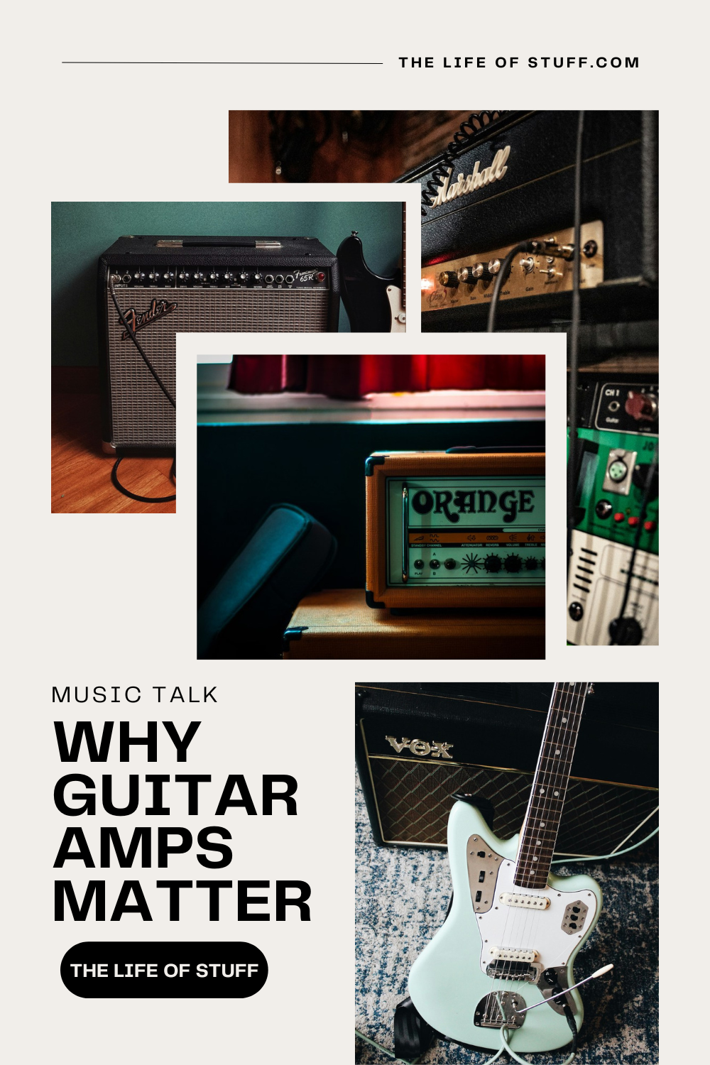 Reasons Why Guitar Amps Matter - The Life of Stuff