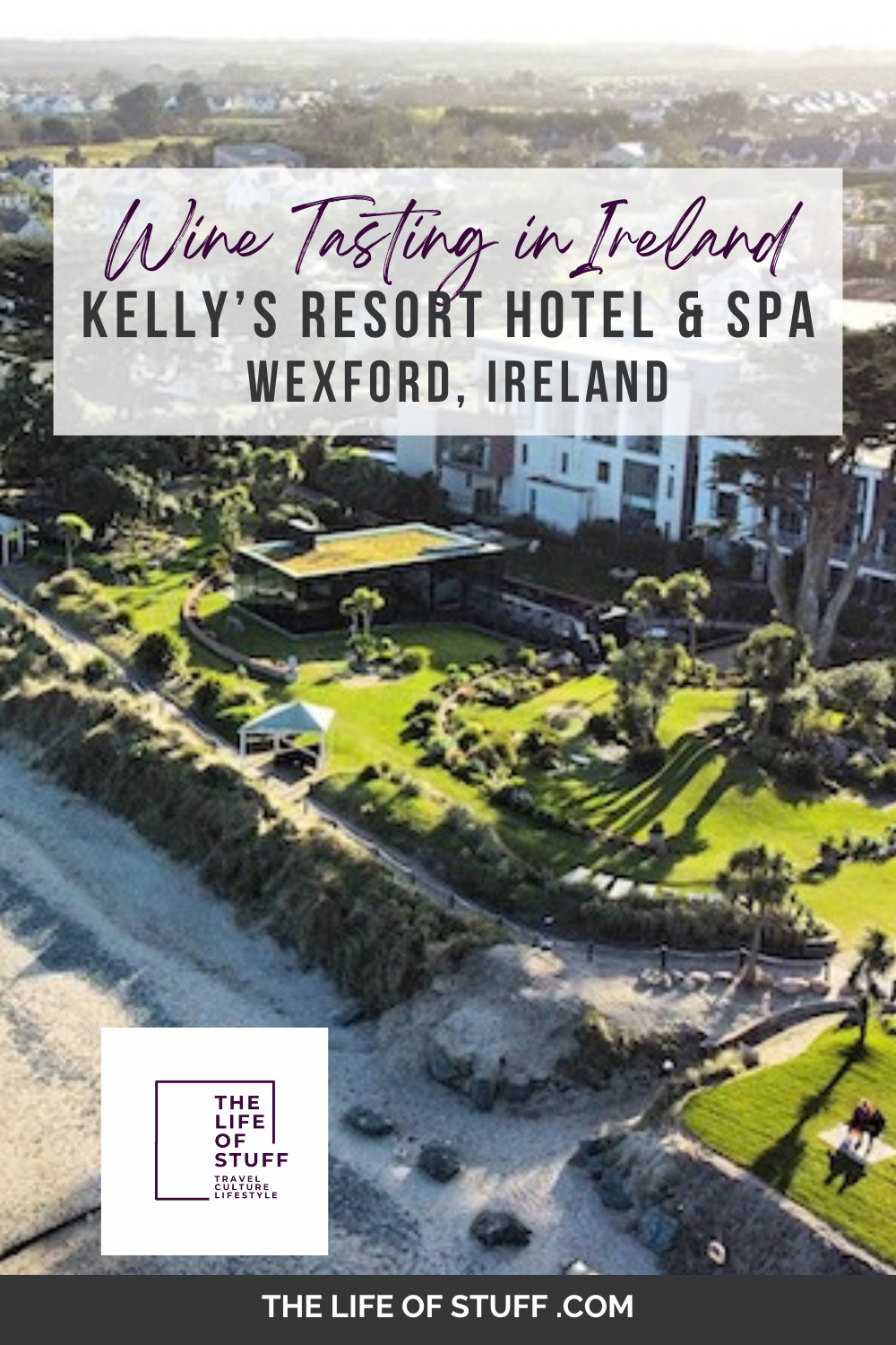 Wine Tasting in Ireland Kellys Resort Spa Hotel Wexford The Life of Stuff